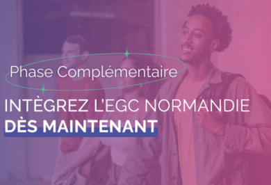 Phase complémentaire Parcoursup : rejoignez l'EGC Normandie Business School
